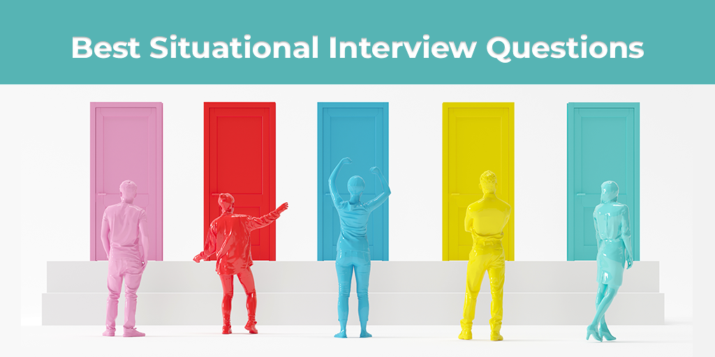 How to Interview Someone Using Situational Questions